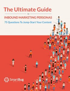 the ultimate guide to inbound marketing personaa
